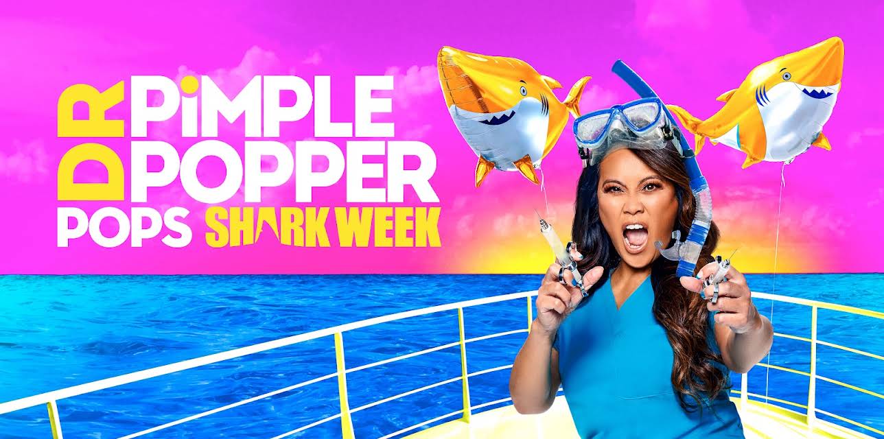 Dr. Pimple Popper Pops Shark Week (2021)