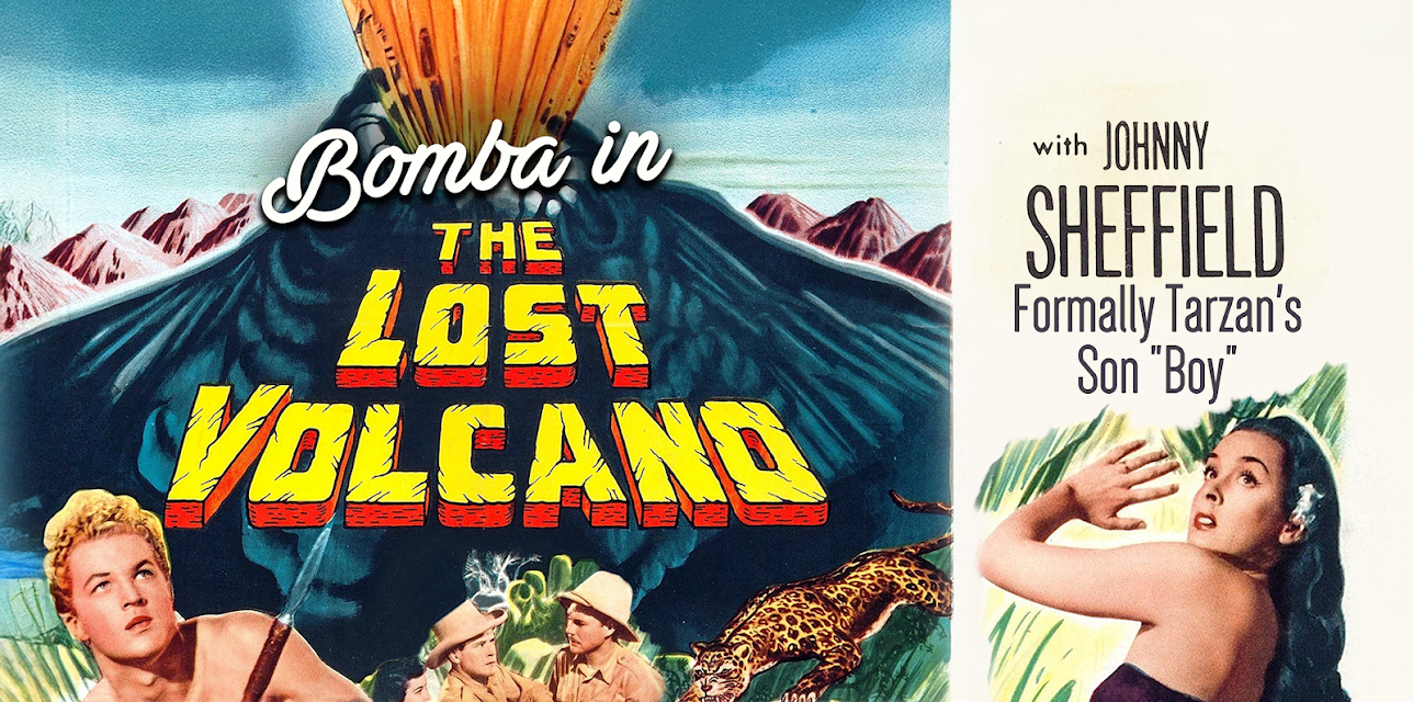 Bomba In "The Lost Volcano" - Starring Johnny Sheffield, Formerly Tarzan's Son "Boy" (1950)
