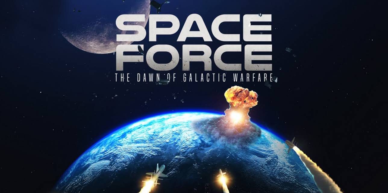 Space Force: The Dawn of Galactic Warfare (2022)