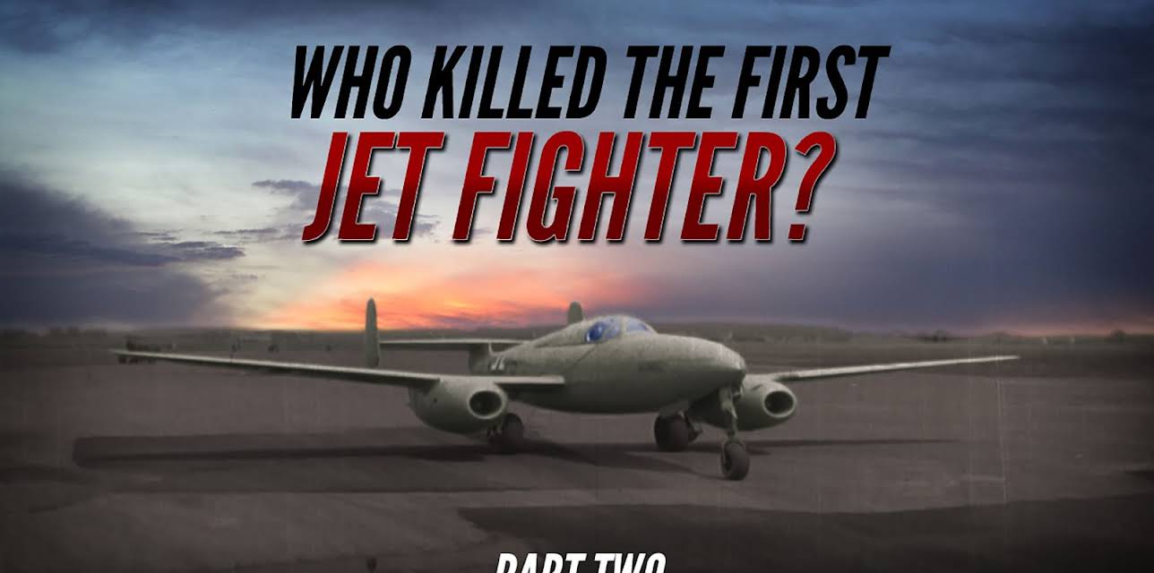 Who Killed The First Jet Fighter 2