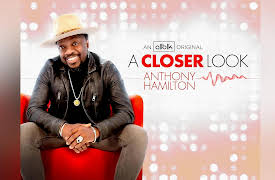 The Next Episode Presents…A Closer Look: Various Artists: A Closer Look: Anthony Hamilton