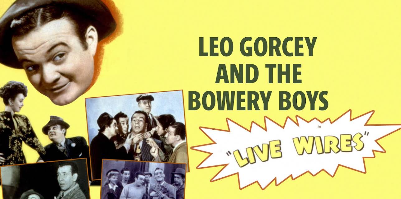 Live Wires - Leo Gorcey & The Bowery Boys (1946)