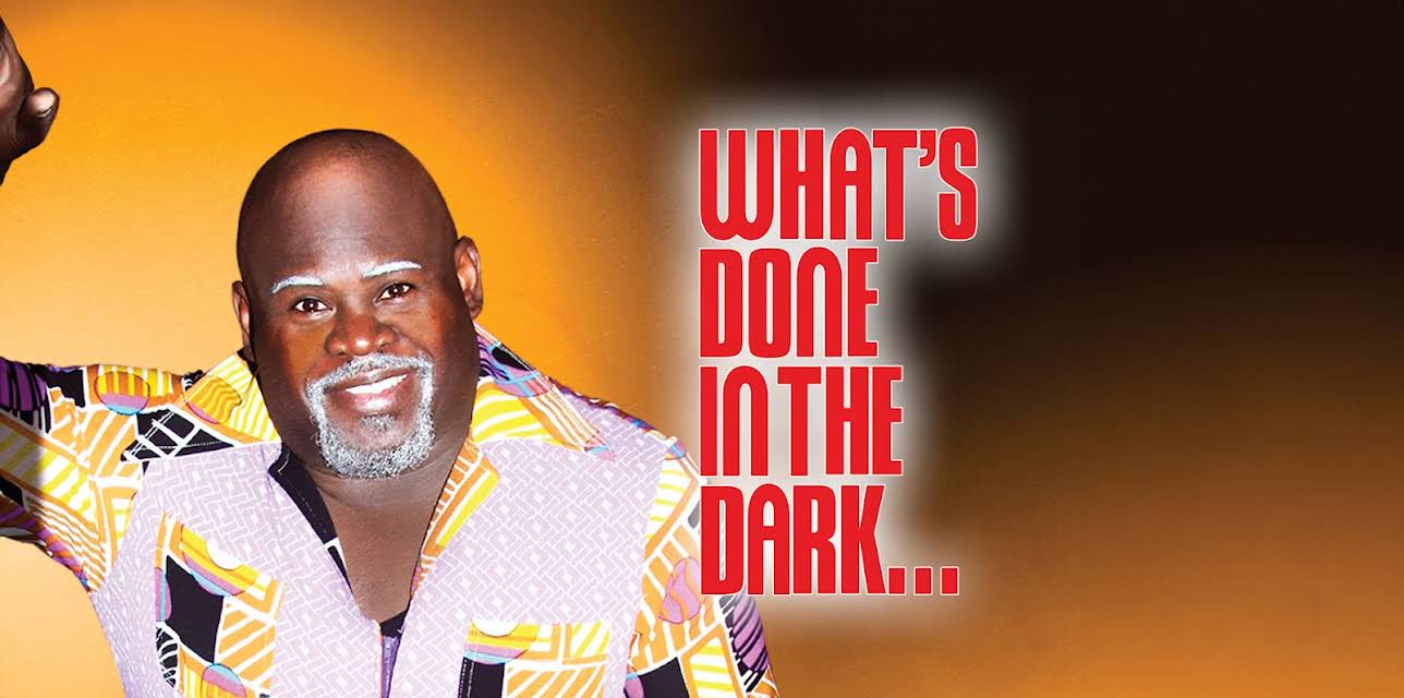 Tyler Perry's What's Done in the Dark - The Play (2008)