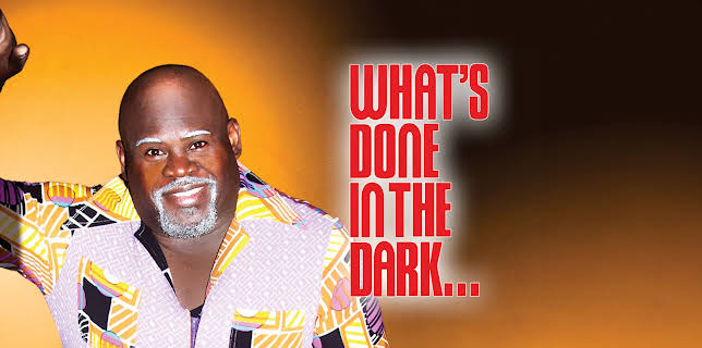 Tyler Perry's What's Done in the Dark - The Play (2008)