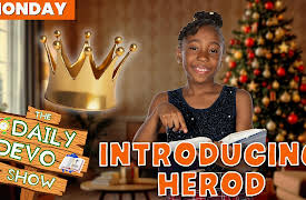 Daily Devo: #917 - Introducing Herod