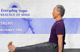 Everyday Yoga: Presence of Mind: Sight