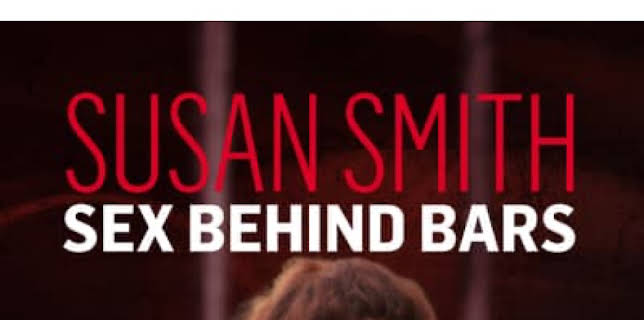 Susan Smith: Sex Behind Bars (2021)