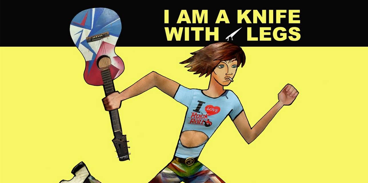I Am A Knife With Legs (2014)
