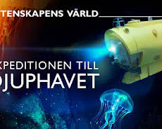 Vetenskapens värld: Expeditionen till djuphavet
