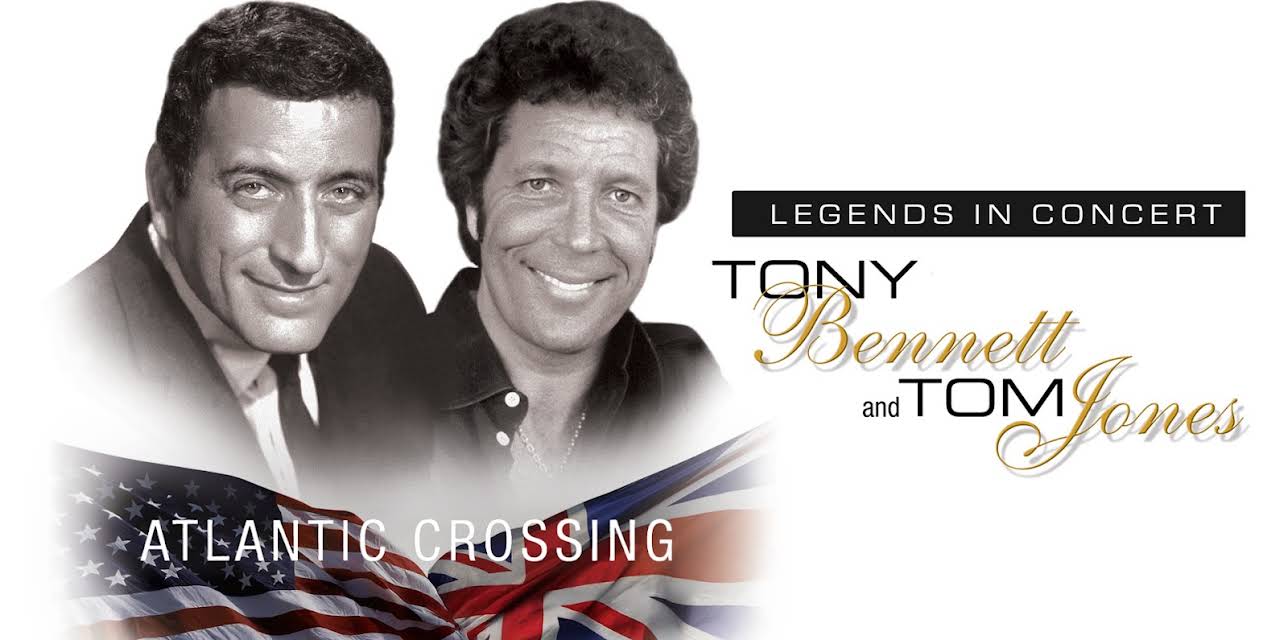 Legends In Concert: Tom Jones & Tony Bennett, Atlantic Crossing (2004)