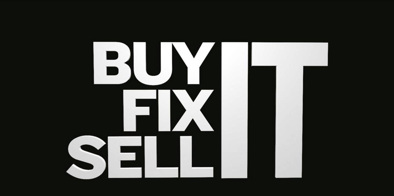 Buy It, Fix It, Sell It