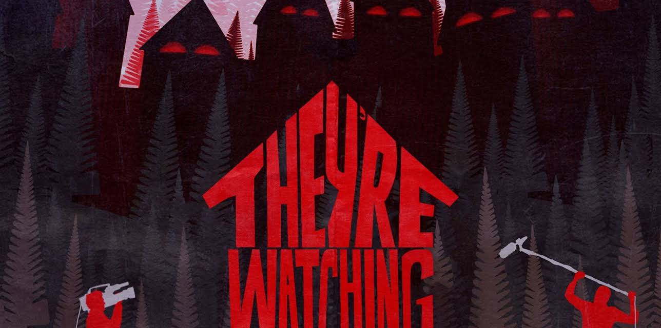 They're Watching (2016)
