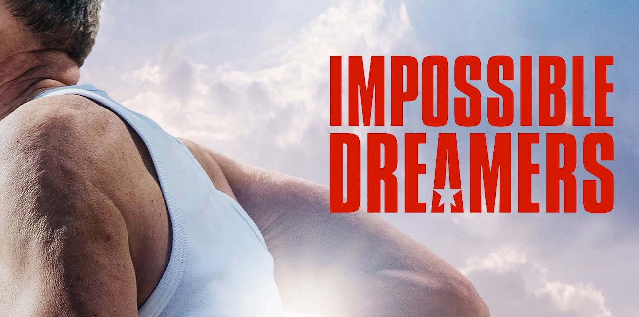 Impossible Dreamers (2016)