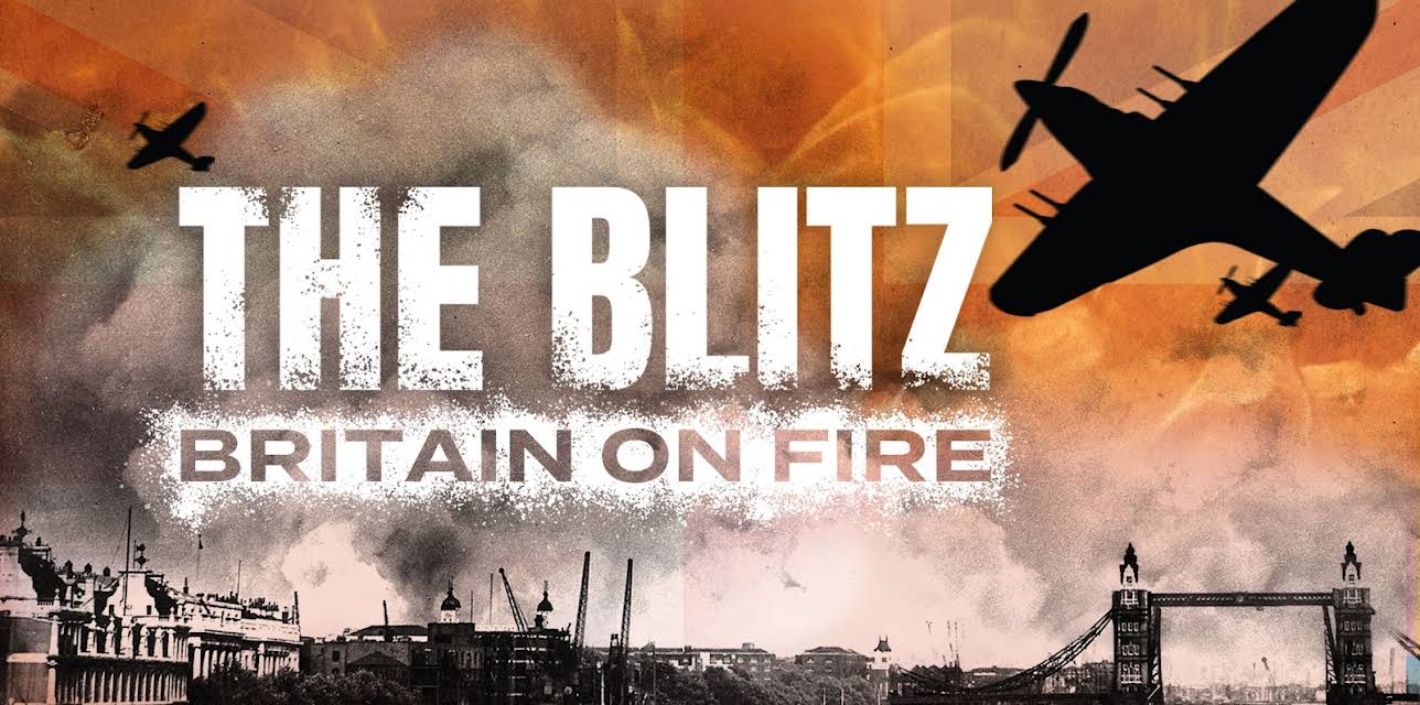 The Blitz: Britain on Fire