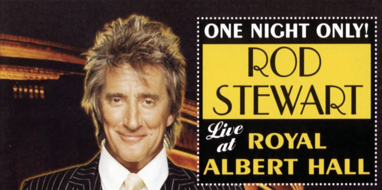 Rod Stewart: One Night Only! Rod Stewart Live at Royal Albert Hall (2004)
