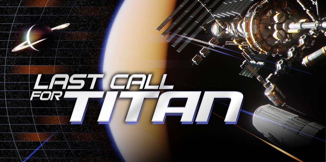 Last Call For Titan! (2017)