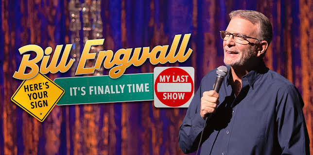 Bill Engvall: Here's Your Sign, It's Finally Time My Last Show (2023)