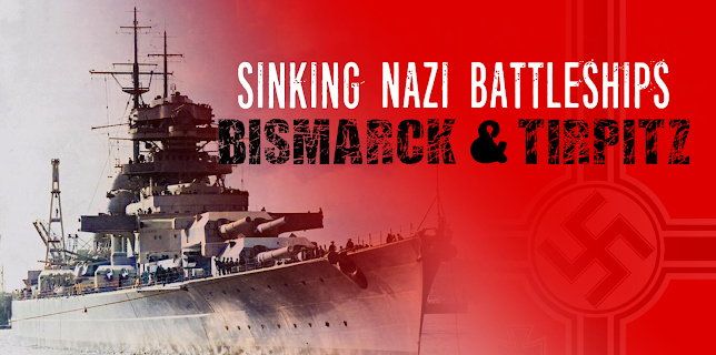 Sinking Nazi Battleships: Bismarck & Tirpitz (2023)
