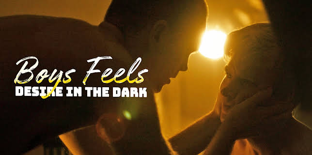 Boys Feels: Desire in the Dark (2021)