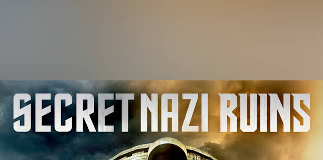 Secret Nazi Ruins
