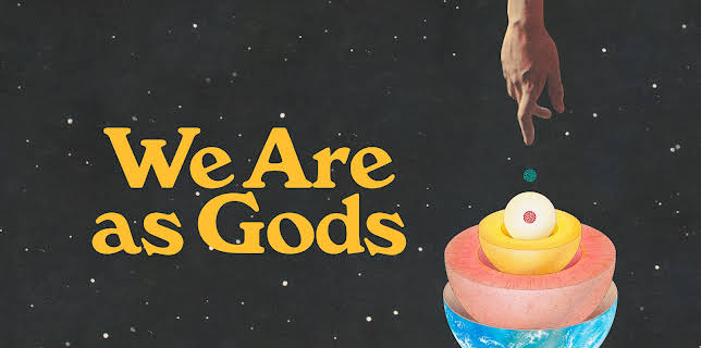 We Are As Gods (2022)