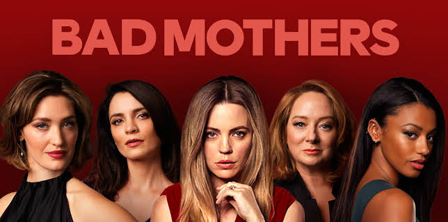 Bad Mothers Season 1