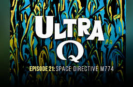 Ultra Q: Space Directive M774