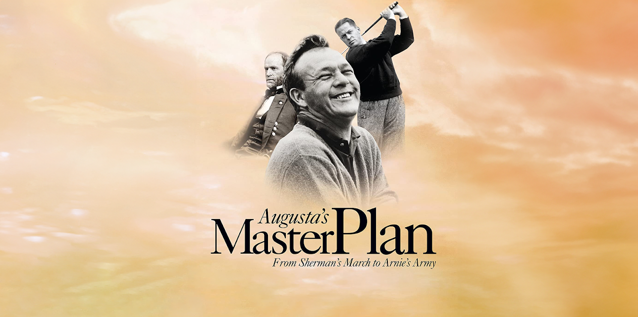 Augusta's Master Plan: From Sherman's March to Arnie's Army-Director's Cut (2011)
