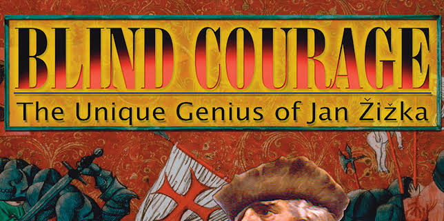 Blind Courage: The Unique Genius of Jan Zizka (2026)