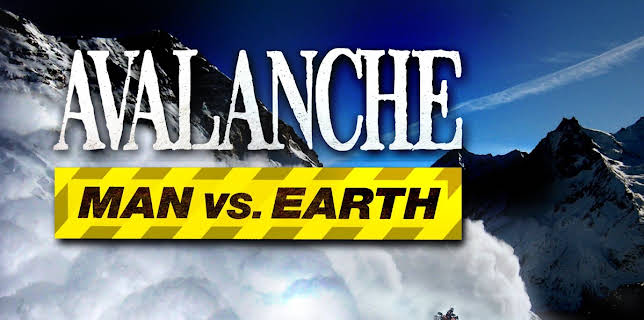 Avalanche: Man vs. Earth (2011)