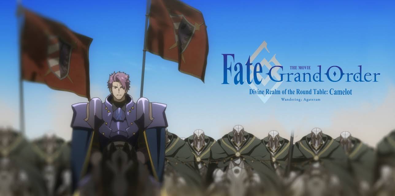 Fate/Grand Order THE MOVIE Divine Realm of the Round Table: Camelot Wandering; Agateram (English Dubbed Version) (2020)