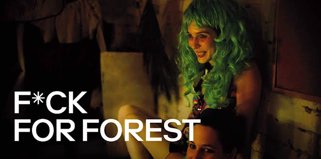 F*ck for Forest (2013)