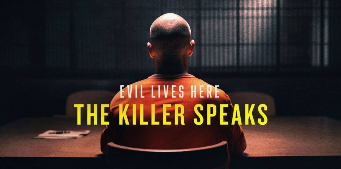 Evil Lives Here: The Killer Speaks