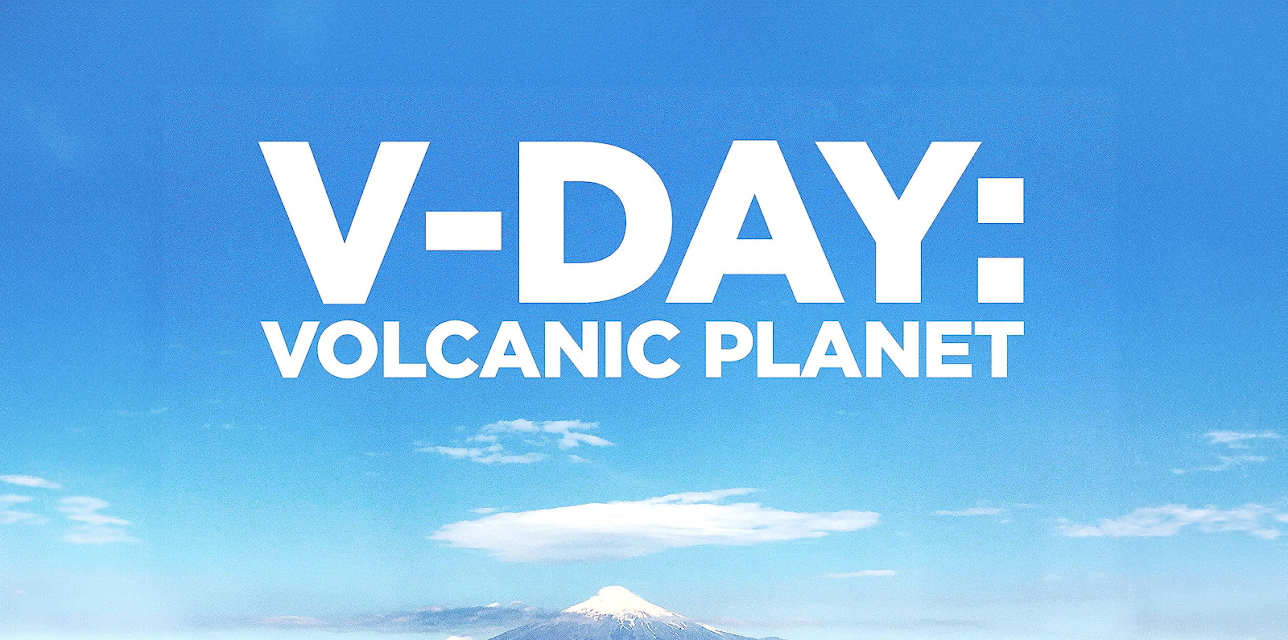 V-Day: Volcanic Planet (2020)