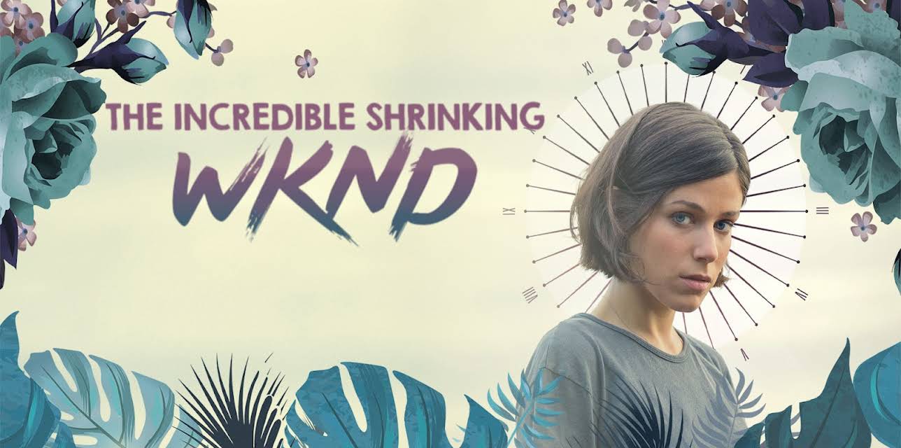 The incredible shrinking wknd (2019)