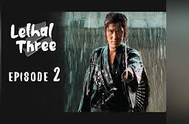 Lethal Three: Episode 2
