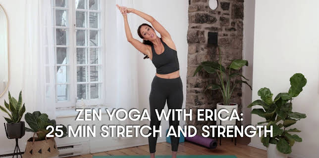 Zen Yoga with Erica: 25 Min Stretch and Strength (2023)
