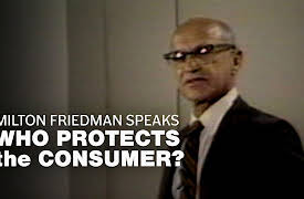 Milton Friedman Speaks: Who Protects the Consumer?