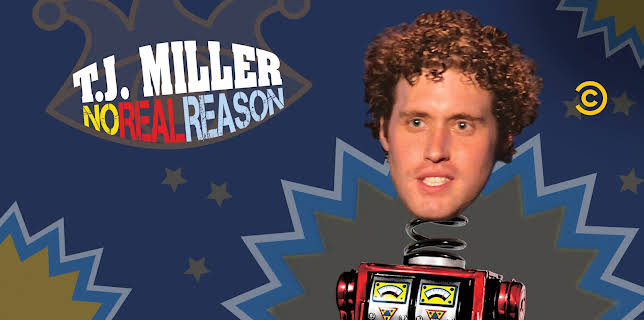T.J. Miller: No Real Reason (2011)