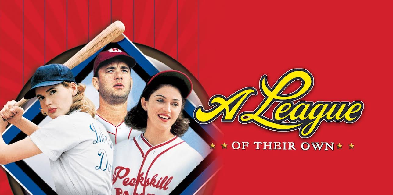 A League of Their Own (1992)