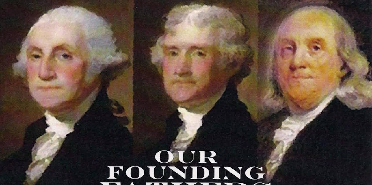 Our Founding Fathers