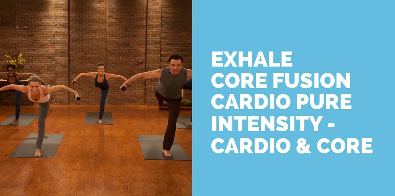Exhale: Core Fusion Cardio Pure Intensity Cardio & CORE (2011)