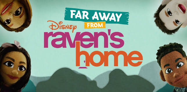 Far Away From Raven’s Home (2021)