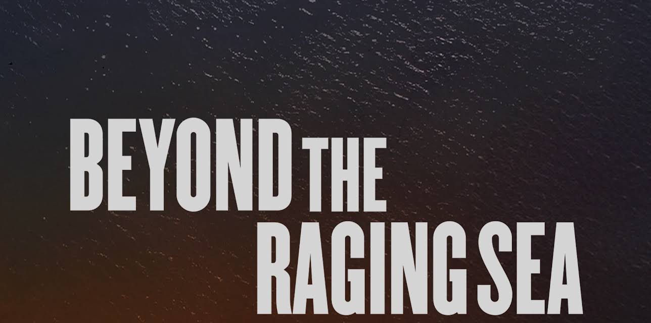 Beyond the Raging Sea (2019)