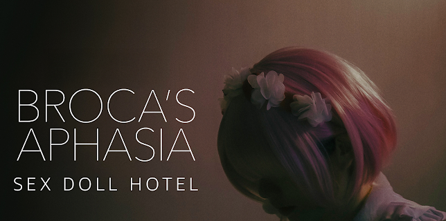 Broca's Aphasia: Sex Doll Hotel (2022)