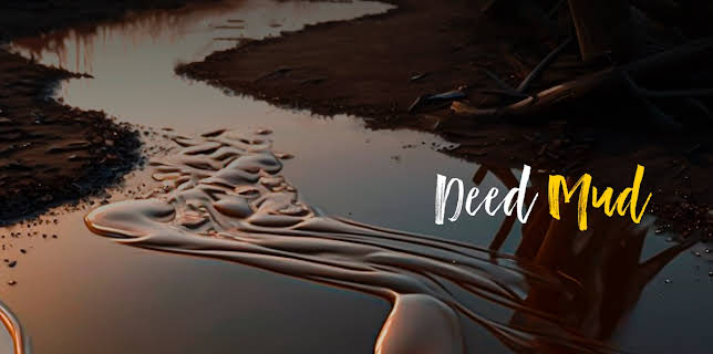 Deed Mud (2023)