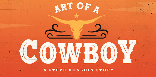 Art of a Cowboy - The Steve Boaldin Story (2022)