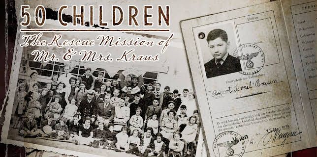50 Children: The Rescue Mission of Mr. & Mrs. Kraus (2013)