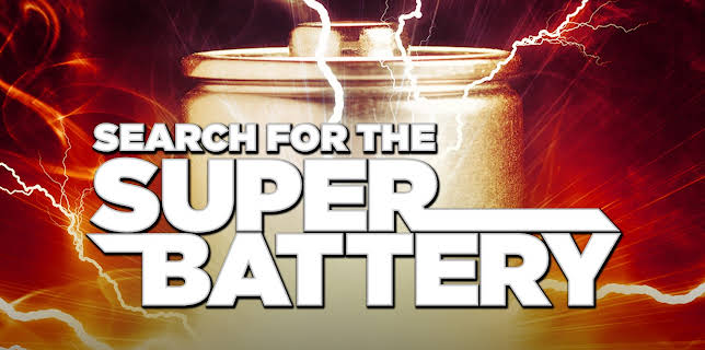 Search for the Super Battery (2017)