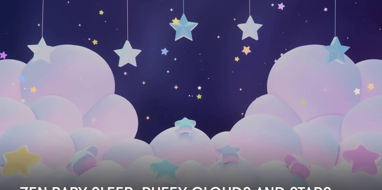 Zen Baby Sleep: Puffy Clouds and Stars (2023)
